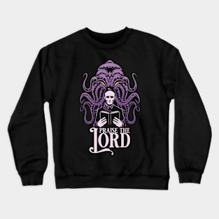 Praise the lord Crewneck Sweatshirt